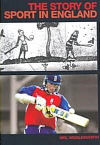 The Story of Sport in England (Paperback)