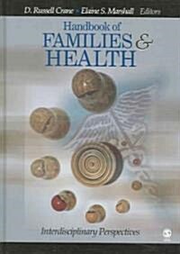 Handbook of Families and Health: Interdisciplinary Perspectives (Hardcover)