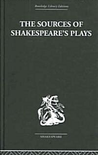 The Sources Of Shakespeares Plays (Hardcover, Reprint)