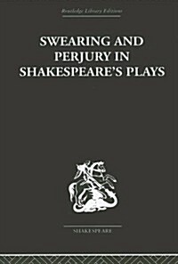 Swearing And Perjury In Shakespeares Plays (Hardcover, Reprint)