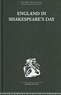 England In Shakespeares Day (Hardcover, Reprint)