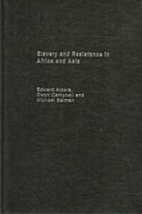 Slavery and Resistance in Africa and Asia : Bonds of Resistance (Hardcover)