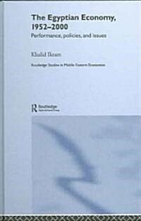 The Egyptian Economy, 1952-2000 : Performance Policies and Issues (Hardcover)