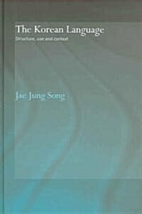 The Korean Language : Structure, Use and Context (Hardcover)