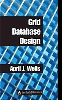 Grid Database Design (Hardcover)