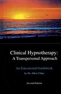 Clinical Hypnotherapy: A Transpersonal Approach (Paperback, 2)