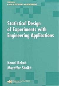 Statistical Design of Experiments with Engineering Applications (Hardcover)
