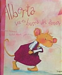 Alberta Va En Busca del Amor (Hardcover)