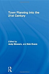 Town Planning into the 21st Century (Hardcover)