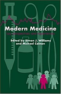 Modern Medicine : Lay Perspectives and Experiences (Hardcover)