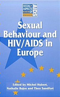 Sexual Behaviour and HIV/AIDS in Europe : Comparisons of National Surveys (Paperback)