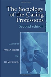 The Sociology of the Caring Professions (Paperback, 2nd, Revised)