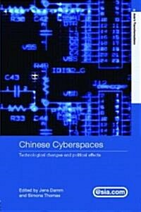 Chinese Cyberspaces : Technological Changes and Political Effects (Hardcover)