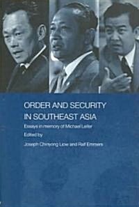 Order and Security in Southeast Asia : Essays in Memory of Michael Leifer (Paperback)