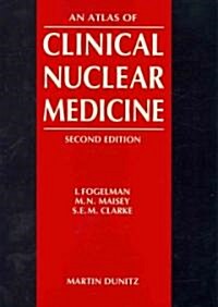 An Atlas Of Clinical Nuclear Medicine (Hardcover, 2nd)