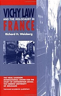 Vichy Law And The Holocaust In France (Hardcover)