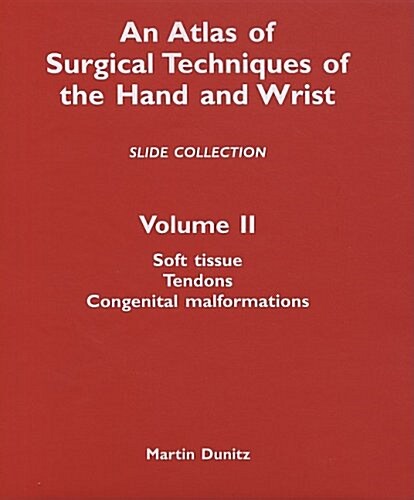 An Atlas Of Surgical Techniques Of The Hand And Wrist (Slides)