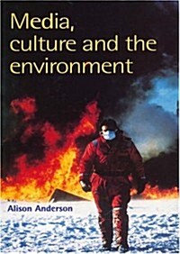 Media, Culture And The Environment (Paperback)