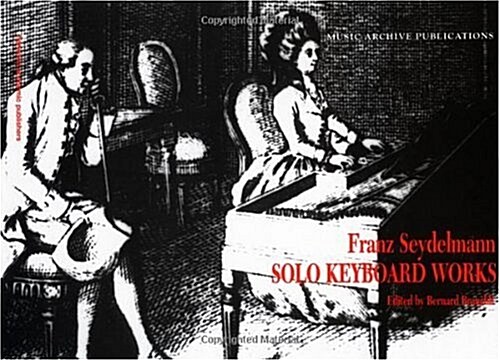 Solo Keyboard Works : Franz Seydelmann (Hardcover)
