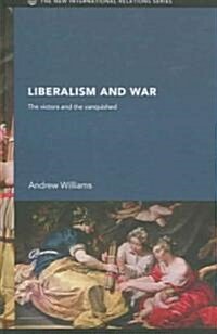 Liberalism and War (Hardcover)