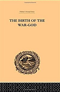 The Birth of the War-God : A Poem by Kalidasa (Hardcover)