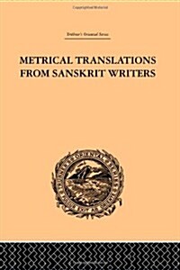 Metrical Translations From Sanskrit Writers (Hardcover)