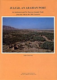 Julfar: An Arabic Port (Hardcover)