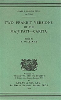Two Prakrit Versions of the Manipati-Carita (Hardcover)