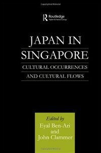 Japan in Singapore : cultural occurrences and cultural flows