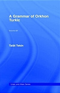 A Grammar Of Orkhon Turkic (Hardcover)