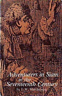 Adventurers in Siam in the 17th Century (Paperback)