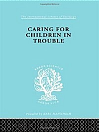 Caring for Children in Trouble (Hardcover)