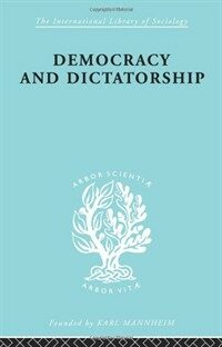 Democracy and dictatorship : their psychology and patterns of  life
