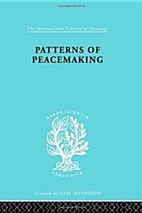 Patterns Of Peacemaking (Hardcover, Reprint)
