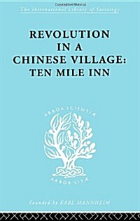 Revolution in a Chinese Village : Ten Mile Inn (Hardcover)