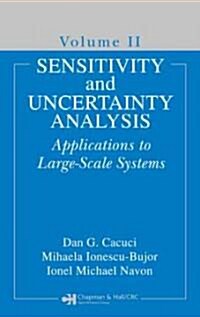Sensitivity and Uncertainty Analysis, Volume II: Applications to Large-Scale Systems (Hardcover)