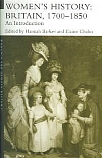 Womens History, Britain 1700-1850 : An Introduction (Paperback)