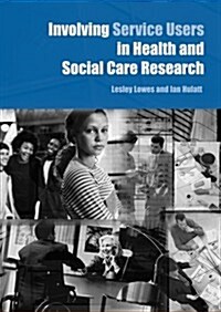 Involving Service Users In Health And Social Care Research (Paperback)