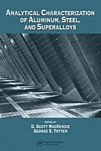 Analytical Characterization of Aluminum, Steel, and Superalloys (Hardcover)
