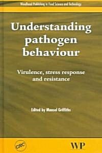 Understanding Pathogen Behaviour (Hardcover)