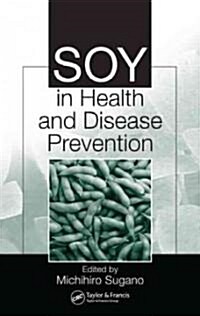 Soy in Health and Disease Prevention (Hardcover)