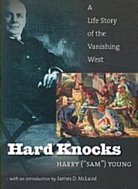 Hard Knocks: A Life Story of the Vanishing West (Paperback)