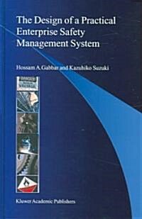 The Design Of A Practical Enterprise Safety Management System (Hardcover)