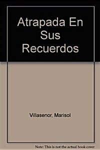 Atrapada En Sus Recuerdos (Paperback)