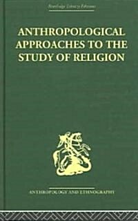 Anthropological Approaches To The Study Of Religion (Hardcover, Reprint)