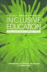 Policy and Power in Inclusive Education : Values into Practice (Paperback)