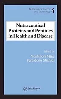 Nutraceutical Proteins and Peptides in Health and Disease (Hardcover)