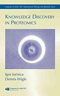 Knowledge Discovery in Proteomics (Hardcover)