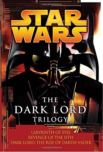 The Dark Lord Trilogy: Star Wars Legends: Labyrinth of Evil Revenge of the Sith Dark Lord: The Rise of Darth Vader (Paperback)