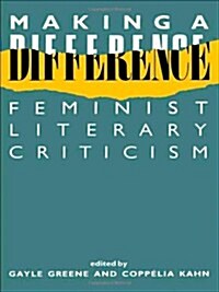 Making a Difference : Feminist Literary Criticism (Paperback)